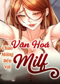 Chào Mừng Đến Với Văn Hóa Milf